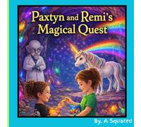 Paxtyn and Remi's Magical Quest: The Search for the Chameleon Unicorn