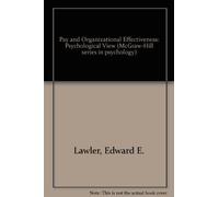 Pay and Organizational Effectiveness: Psychological View (McGraw-Hill series in psychology) by Edward E., III Lawler (1971-01-01)