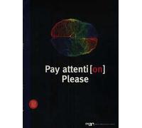 Pay attention please. Ediz. illustrata
