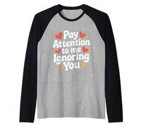 Pay Attention To Me Ignoring You Introverso Sarcastico - Maglia con Maniche Raglan