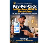 Pay-Per-Click for Plumbers, HVAC & Electricians: Get More Local Service Calls Without Burning Through Your Google Ads Budget