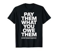 Pay Them What You Owe Them Women Sports Advocate Maglietta