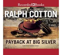 Payback a Big Silver (The Ralph Cotton Classics)