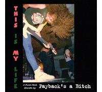 Payback's a Bitch - This is My Life