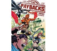 Paybacks. Eroi in debito