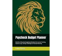 Paycheck Budget Planner: Monthly & Biweekly Budgeting Workbook for Income Tracking, Expense Logs, Savings Challenges & Financial Planning