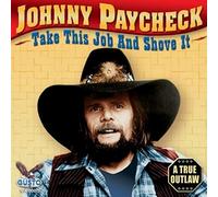 Paycheck, Johnny - Take This Job & Shove It