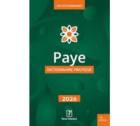 Paye - Dictionnaire pratique 2026
