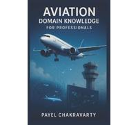 Payel Chakravarty Aviation Domain Knowledge for Professionals (Tascabile)