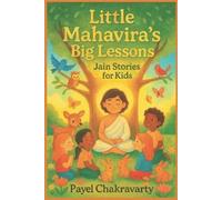 Payel Chakravarty Little Mahavira's Big Lessons (Tascabile)
