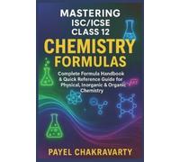 Payel Chakravarty Mastering ISC/ICSE Class 12 Chemistry Formulas (Tascabile)