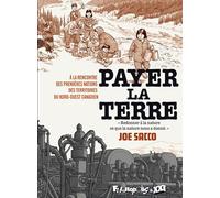 Payer la terre: A la rencontre des Premières Nations des territoires du nord-ouest canadien
