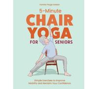 Payge Dolezal, Kierstie 5-Minute Chair Yoga for Seniors (Tascabile)
