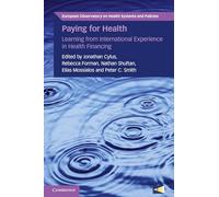 Paying for Health: Learning from International Experience in Health Financing