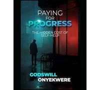 Paying for Progress: It's about exploring the questions together and finding joy in the journey.