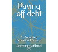 Paying off debt: AI-Generated Educational Content