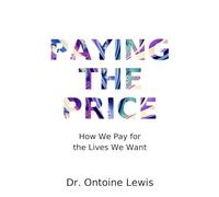 Paying the price: How we pay for the lives we want