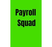 Payroll Squad: Funny Lined Notebook Journal for Office Teams | Gag Gift for HR, Accounting & Payroll Professionals | 6x9 Notebook, 120 Pages