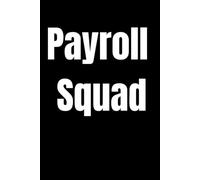 Payroll Squad: Funny Lined Notebook Journal for Office Teams | Gag Gift for HR, Accounting & Payroll Professionals | 6x9 Notebook, 120 Pages