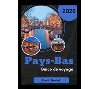 Pays-Bas Guide de voyage 2026