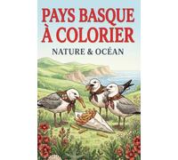 Pays basque à colorier nature et océan: livre de coloriage