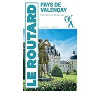 Pays de Valençay: Entre Berry et Val de Loire