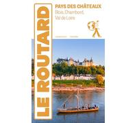 Pays des châteaux: Blois, Chambord, Val de Loire