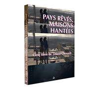 Pays Révés, Maisons Hantées - 5 Films de Jihane Chouaib
