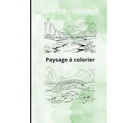 Paysage à colorier: livre de coloriage