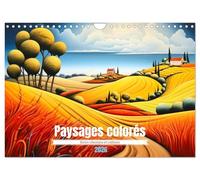 Paysages colorés (Calendrier mural 2026 DIN A4 vertical), CALVENDO calendrier mensuel: Découvrez la beauté intemporelle de la campagne tout au long de l'année à travers un voyage visuel capturant la magie des paysages campagnards aux couleurs éclatantes.