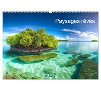 Paysages rêvés (Calendrier mural 2027 DIN A2 vertical), CALVENDO calendrier mensuel: Plongez dans un monde de paysages grandioses aux couleurs éclatantes ! Un calendrier qui illuminera votre année !