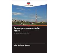 Paysages sonores à la radio: la représentation de la ville