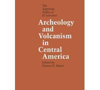 Payson D. Sheets Archeology and Volcanism in Central America (Tascabile)