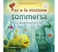 Paz e la stazione sommersa. Le avventure di Ciuf. Vol. 3 - 2022 -