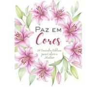 Paz em Cores: 24 Versículos Bíblicos para Colorir e Meditar
