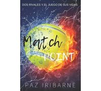 Paz Iribarne Match point (Tascabile) Bilogía Match Point