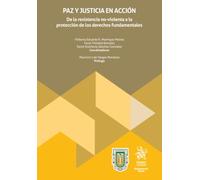 Paz y justicia en acción. De la resistencia no-violenta a la protección de los derechos fundamentales