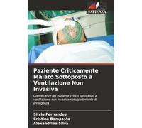 Paziente Criticamente Malato Sottoposto a Ventilazione Non Invasiva: Complicanze del paziente critico sottoposto a ventilazione non invasiva nel dipartimento di emergenza