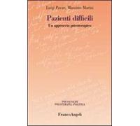 Pazienti difficili. Un approccio psicoterapico