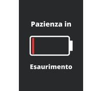 Pazienza in Esaurimento - Quaderno ironico a righe con frase divertente: Taccuino a righe senza margine - B5 - Copertina flessibile - 100 pagine