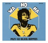 PAZY AND THE BLACK HIPPIES - Wa Ho Ha