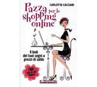 Pazza per lo shopping online. Il look dei tuoi sogni a prezzi di saldo