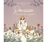 PAZZE - TRA GENIO E FOLLIA