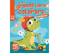 Pazzesco! Il mio grande libro da colorare. Ediz. illustrata