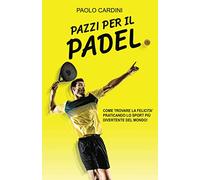 Pazzi per il padel