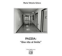 Pazzia: una vita al limite