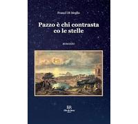 Pazzo è chi contrasta co le stelle