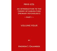 PBVS-273: An Introduction to the Theory of Subvolition (Primary Psychology)-Part 1 Volume Four