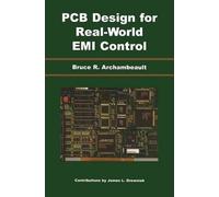 PCB Design for Real-World EMI Control-Archambeault, Bruce-Copertina flessibile