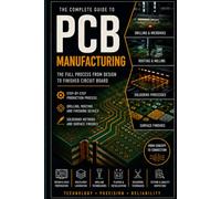 PCB Production & Manufacturing: From Design Files to Real Electronic Products: 4